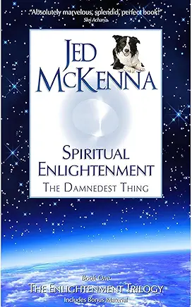 Spiritual Enlightenment: The Damnedest Thing